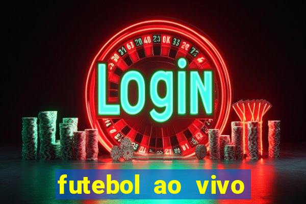 futebol ao vivo sem trava